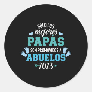 Sticker Rond Sã Lo Los Mejores Papã S Son Promovidos A Abuelos