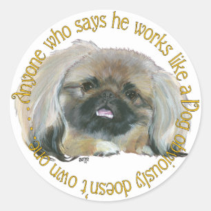 Sticker Rond Sagesse Pekingese - Travailler comme un chien