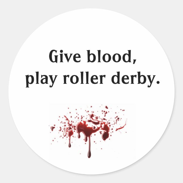 Sticker Rond saigner, donner du sang, jouer le derby à rouleau. (Devant)