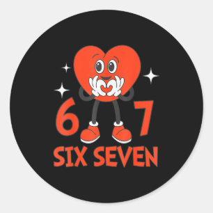 Sticker Rond Saint-Valentin drôles Six Sept Cœurs 6 7 Mème Garç