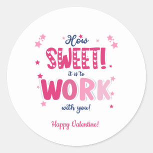 Sticker Rond Saint-Valentin - Qu'il est doux de travailler avec