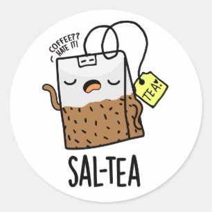 Sticker Rond Sal-tea Funny Tea Pun