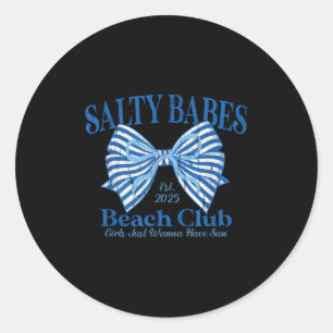 Sticker Rond Salty Babes Beach Club, Les Filles Veux Juste Avoi