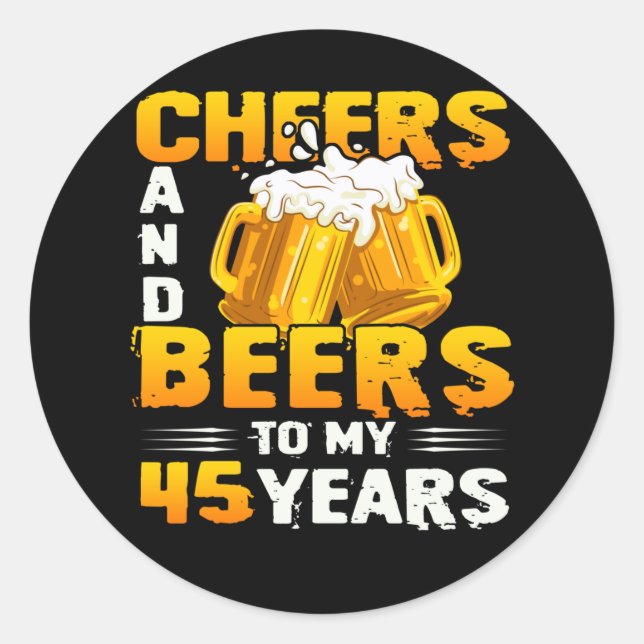 Sticker Rond Salutations Et Bières À Mes 45 Ans 45ème Cadeau (Devant)