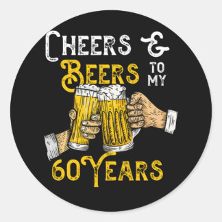 Sticker Rond Salutations Et Bières À Mes 60 Ans 60e Né