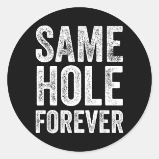 Sticker Rond Same Hole Forever Funny Golf Bachelor Party Groom