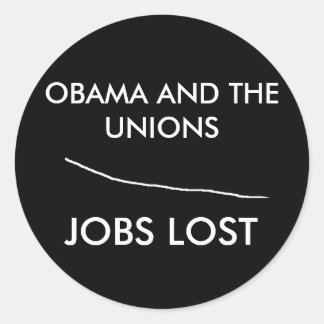 Sticker Rond Sans titre, OBAMA ET LES SYNDICATS, EMPLOIS PERDUS