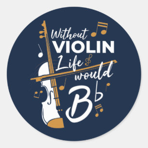 Sticker Rond Sans Violon, la vie serait plat