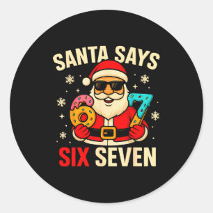 Sticker Rond Santa dit six sept drôle 67 Meme Noël garçons