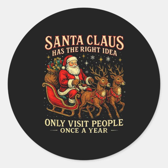 Sticker Rond Santa Has The Right Idea Funny Introvert Christmas (Devant)