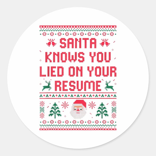 Sticker Rond Santa Knows You Lied On Your Resume Funny Office C (Devant)