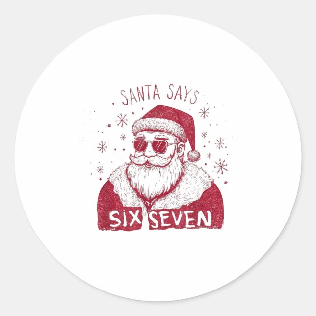 Sticker Rond Santa Says Six Seven Christmas 67 Meme Xmas Boys G (Devant)