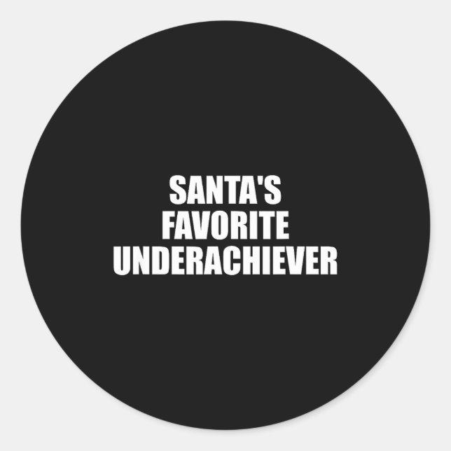 Sticker Rond Santas Favorite Underachiever Funny Christmas Holi (Devant)