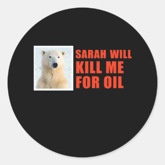 Sticker Rond Sarah me tuera pour l'huile
