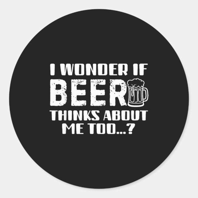 Sticker Rond Sarcastic Drinking Funny Beer Day Drinking Beer Qu (Devant)