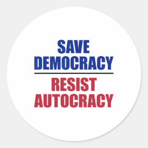 Sticker Rond Sauver la démocratie Résister à l'autocratie - Ant