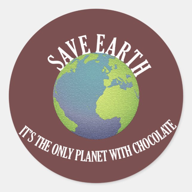 Sticker Rond sauver la terre c'est la seule planète avec du cho (Devant)