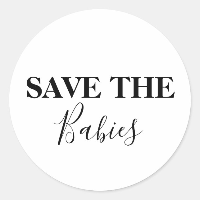 Sticker Rond Sauvez les bébés Pro-vie anti-avortement (Devant)