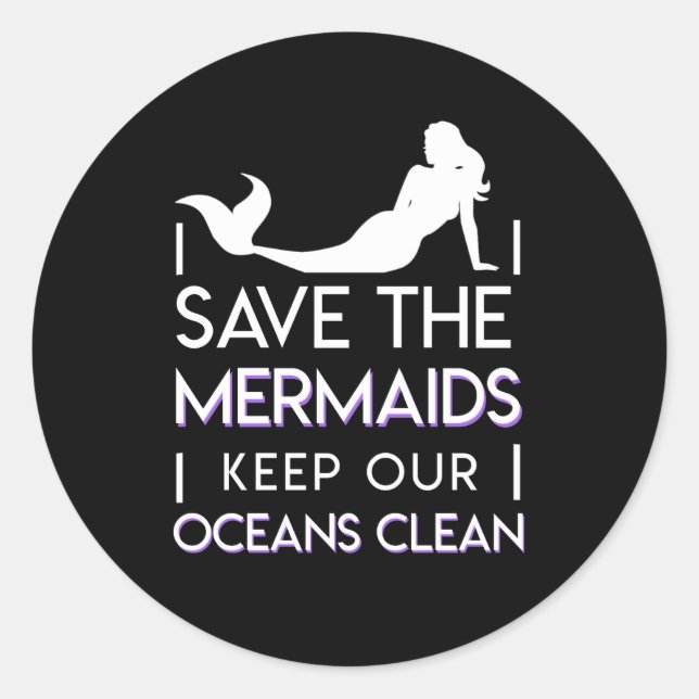 Sticker Rond Sauvez les sirènes maintiennent nos océans propres (Devant)