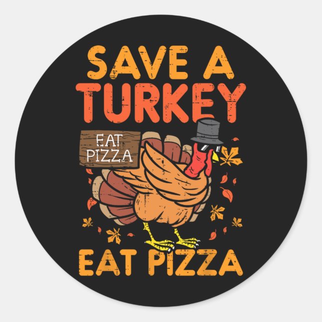 Sticker Rond Sauvez Une Turquie Mange Pizza Fun Thanksgiving No (Devant)
