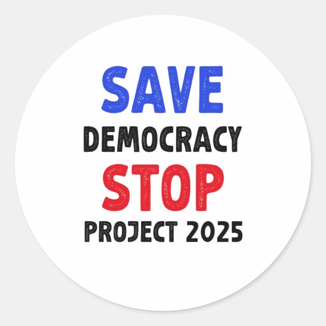Sticker Rond Save Democracy Stop Project 2025 Election Gift (Devant)