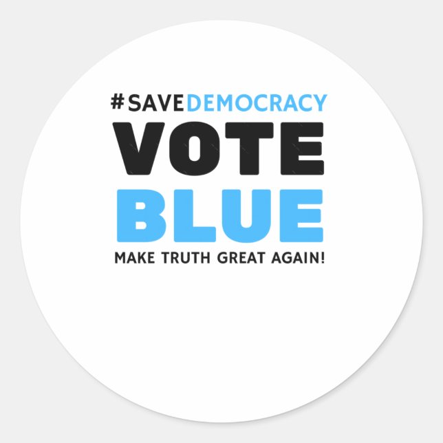 Sticker Rond Save Democracy Vote Blue Rendre la vérité une gran (Devant)