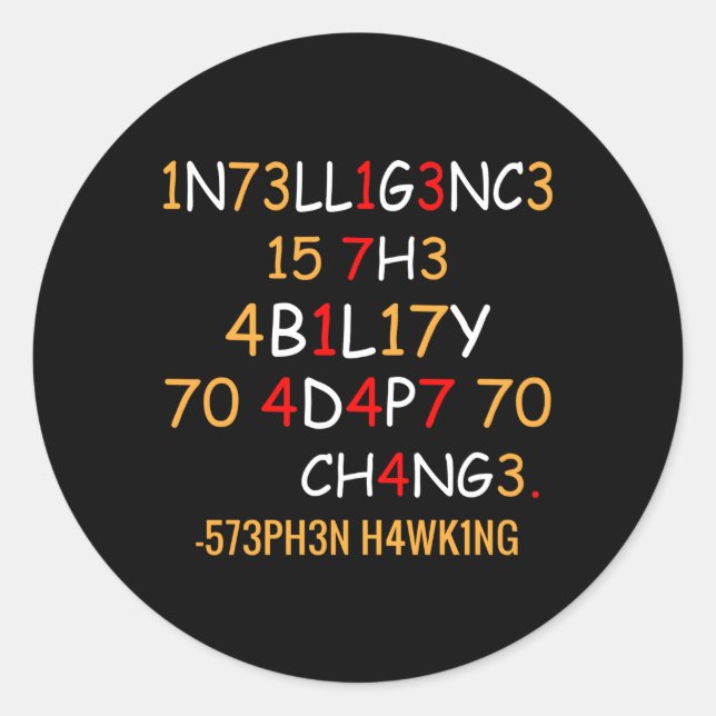 Sticker Rond Science 1N73Ll1G3Nc3 15 7H3 4B1L17Y 70 4D4P7 70 Ch (Devant)