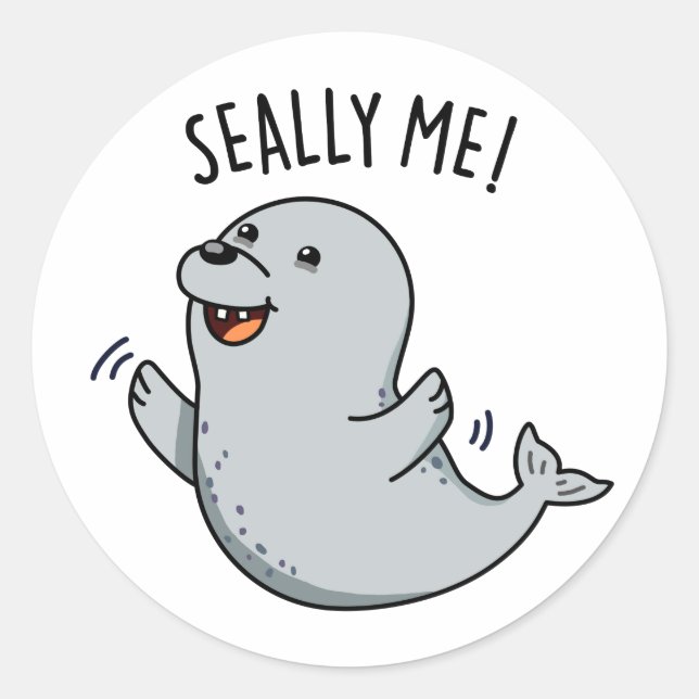 Sticker Rond Seally Me Funny Seal Pun (Devant)