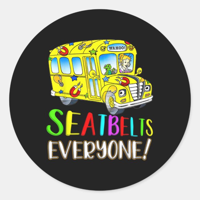 Sticker Rond Seatbelts Everyone Fun Magic School Bus Driver Job (Devant)