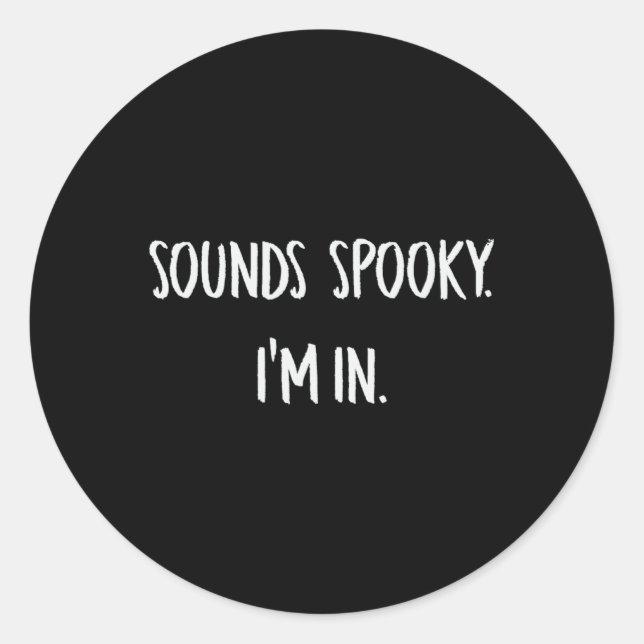 Sticker Rond Semble Éffrayant Je suis Amusant Halloween Lover F (Devant)