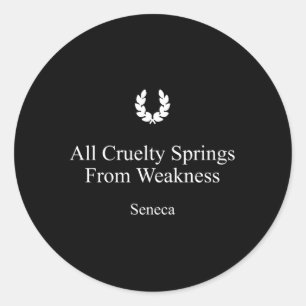 Sticker Rond Seneca Stoicism Cite Toutes Les Sources De Cruauté