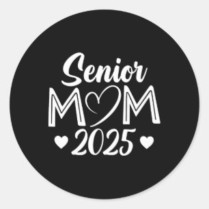 Sticker Rond Senior Mom 25 Cl Of 2025 Graduation For Mom Maman 