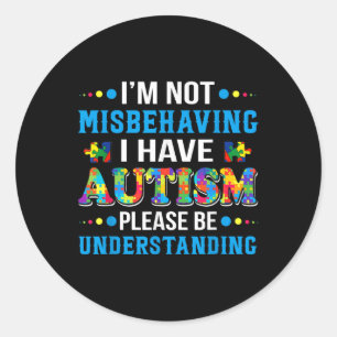 Sticker Rond Sensibilisation sur l'autisme Je Ne Me Comporte Pa