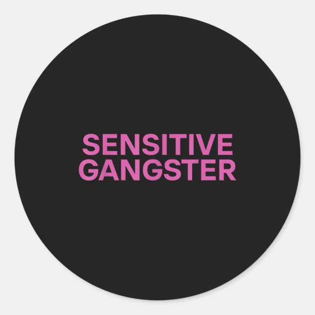 Sticker Rond Sensitive Gangster Funny Ironic Quote  (Devant)