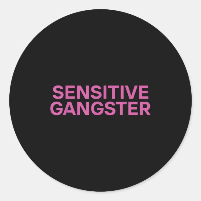 Sticker Rond Sensitive Gangster Funny Ironic Quote  (Devant)