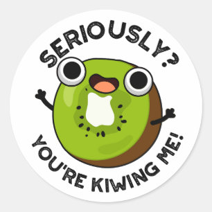 Sticker Rond Sérieusement, tu me rends un drôle de jeu de fruit