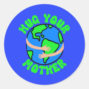 Sticker Rond Serrez votre mère Terre, Jour des terres, Fête des
