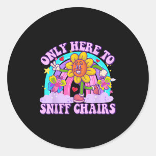Sticker Rond Seulement Ici Pour Sniff Chaise Embarrasser H Inap