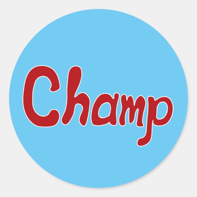 Sticker Rond Seulement le meilleur pour le champion ! (Devant)