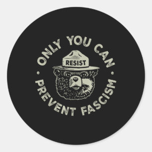 Sticker Rond Seulement vous pouvez empêcher le fascisme ours ré