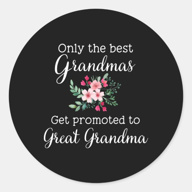 Sticker Rond Seuls Les Meilleurs Grand-Mères Sont Promus À Gran (Devant)