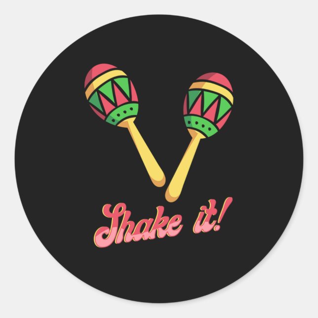 Sticker Rond Shake It Mexicain Maracas Sombrero Maraca Cadeau (Devant)