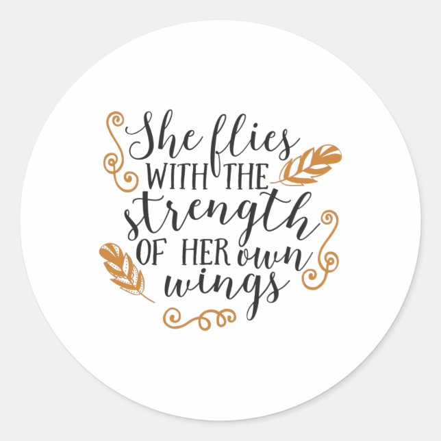 Sticker Rond She flies with the strength of her own wings (Devant)