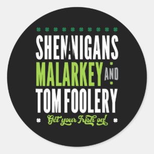 Sticker Rond Shenanigans Malarkey Et Tomfoolery St patrick Ir