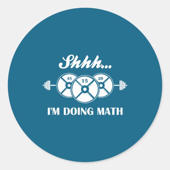 Sticker Rond Shhh I'm Doing Math Weight Lifting Math Lover Quot (Devant)