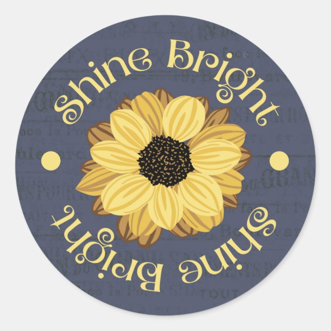 Sticker Rond "Shine Bright" Inspirational Sunflower Design (Devant)