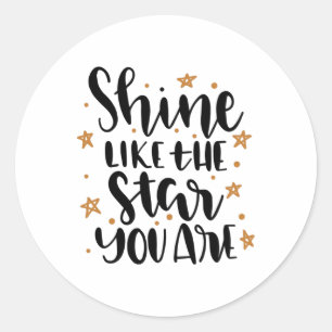 Sticker Rond Shine like the Star you