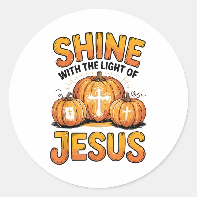 Sticker Rond Shine With The Light Of Jesus Halloween Christian  (Devant)