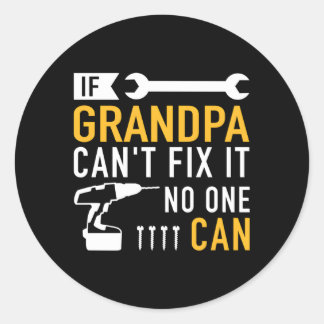 Sticker Rond Si Grand-Père Ne Peut Pas Le Corriger Personne Ne