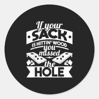 Sticker Rond Si Le Sac Touche Le Bois Vous Avez Manqué Le Trou